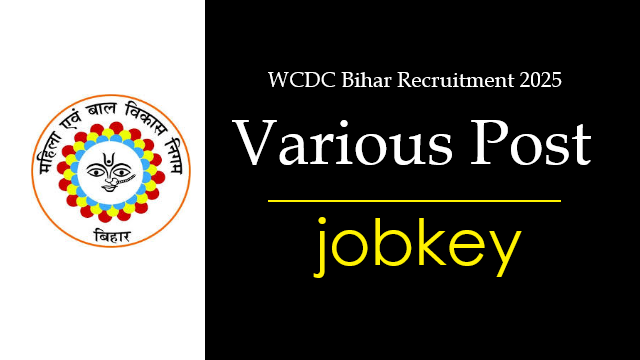 WCDC Bihar Various Post Online Form 2025-jobkey